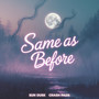 Same as Before