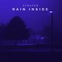 Rain Inside