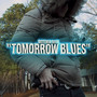 Tomorrow Blues (Explicit)