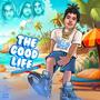 The Good Life (Explicit)