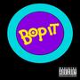 Bop It (Explicit)