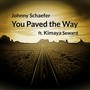You Paved the Way (feat. Kimaya Seward)