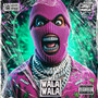 Wala Wala (Explicit)