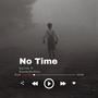 No Time (feat. RandyMcPhly) [Explicit]