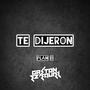 Te Dijeron (Explicit)