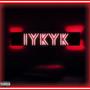 IYKYK (Explicit)