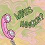 What's Hangin'? (Explicit)