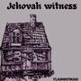 Jehovah Witness (Explicit)