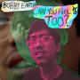 Can You Feel It Too (Explicit)