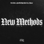 New Methods (feat. Ted Addic, Manoe) [Explicit]