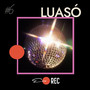 Sesiones EN .REC - #6 LUASÓ