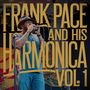 Frank Pace and his harmonica, Vol. 1