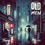 Old Men (Explicit)