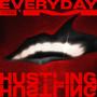 Everyday I'm Hustling Hustling (Explicit)