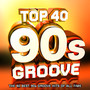 Top 40 90's Groove - The 40 Best Nineties Hits of All Time