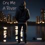 Cry Me A River (Explicit)