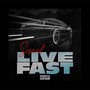 Live fast (Explicit)
