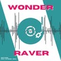 WONDER RAVER!!! (feat. 初音ミク, Ha0, Aotk, (COOH) 2 & TAKI as Yung Nakimushi) [Explicit]