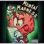 Mental Madness (Explicit)