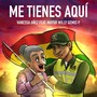 Me Tienes Aquí (feat. Mayor Willy Gemio P.)