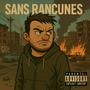 Sans Rancunes (Explicit)