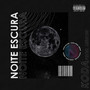 Noite Escura (Explicit)