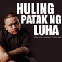 Huling Patak Ng Luha (Explicit)