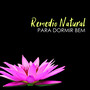 Remedio Natural para Dormir Bem - Remédios Musicales Para Insônia, Musica Relaxante