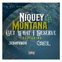 Get what i Deserve (feat. Greg L Da Great, SCOOYUNDA & NIQUEY MONTANA) [Explicit]