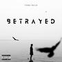 Betrayed (feat. NJs) [Explicit]