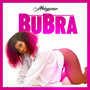 Bubra (Explicit)