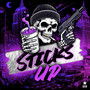 Sticks Up (Explicit)