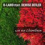 Wie ein Chamäleon (feat. Denise Beiler)