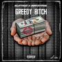 Greedy ***** (feat. 2brazytank) [Explicit]