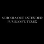 Schools Out (Extended) [feat. TeRex]