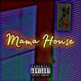 Mama House (Explicit)