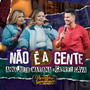 Não É a Gente (Ao Vivo)