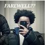 FAREWELL (for now) [Explicit]