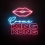 Croma King Kong