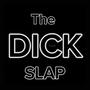 The DICK SLAP (Da Party) !? [Explicit]