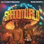 Shroom Wrld (feat. Raq baby) [Explicit]