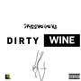 Dirty Wine (Explicit)