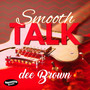 Smooth Talk (Radio Single)