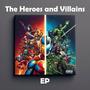 Heroes and Villains (Explicit)