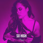 So High (Explicit)