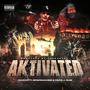 Aktivated (feat. Brgrman158 & Papa J. Ruiz) [Explicit]