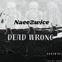 DEAD WRONG (Explicit)