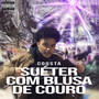 Suéter Com Blusa de Couro (Explicit)