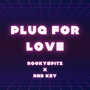 Plug For Love (Explicit)