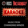 Karaoke in the Style of Changing Minds, The Broadway Musical